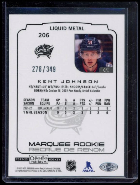 2022 O-PEE-CHEE PLATINUM #206 KENT JOHNSON LIQUID METAL RC ROOKIE /349